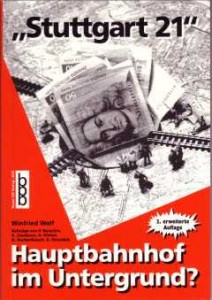 Sachbuch: Winfried Wolf (Hrsg.): "Stuttgart 21" - Hauptbahnhof im Untergrund? (2. überarbeitete Auflage)