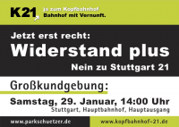 Mobilisierungsmaterial für Großdemo am 29.01.2011, Arnulf-Klett-Platz, vor dem Stuttgarter Hbf, Veranstalter: Aktionsbündnis gegen Stuttgart 21