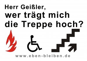 Plakat: Herr Geißler, wer trägt mich die Treppe hoch?